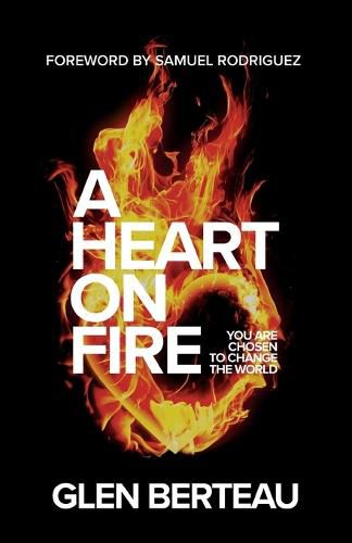 Cover image for A Heart on Fire - You Are Chosen to Change the World