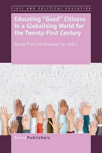 Cover image for Educating   Good   Citizens in a Globalising World for the Twenty-First Century