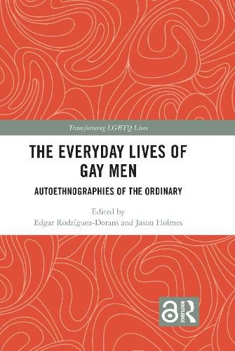 Cover image for The Everyday Lives of Gay Men: Autoethnographies of the Ordinary