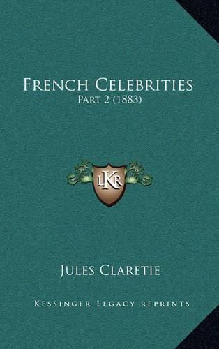 French Celebrities: Part 2 (1883)