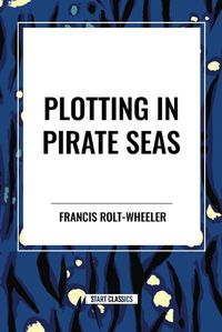 Cover image for Plotting in Pirate Seas