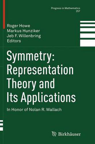 Cover image for Symmetry: Representation Theory and Its Applications: In Honor of Nolan R. Wallach