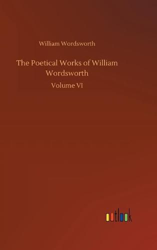 The Poetical Works of William Wordsworth