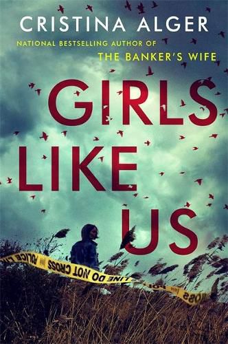 Girls Like Us: Sunday Times Crime Book of the Month and New York Times bestseller