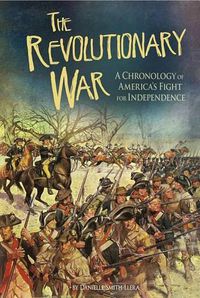 Cover image for Revolutionary War: A Chronology of America's Fight for Independence