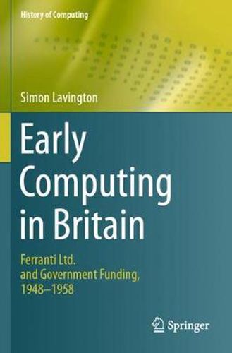 Early Computing in Britain: Ferranti Ltd. and Government Funding, 1948 - 1958