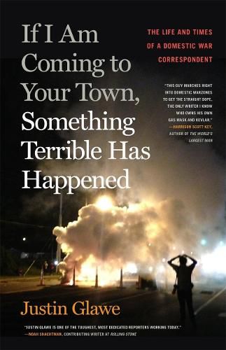 Cover image for If I Am Coming to Your Town, Something Terrible Has Happened