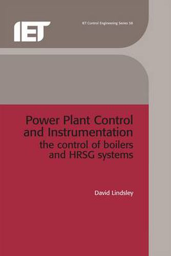 Cover image for Power Plant Control and Instrumentation: The control of boilers and HRSG systems