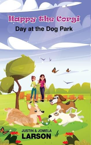 Cover image for Happy the Corgi Day at the Dog park: Day at the Dog Park