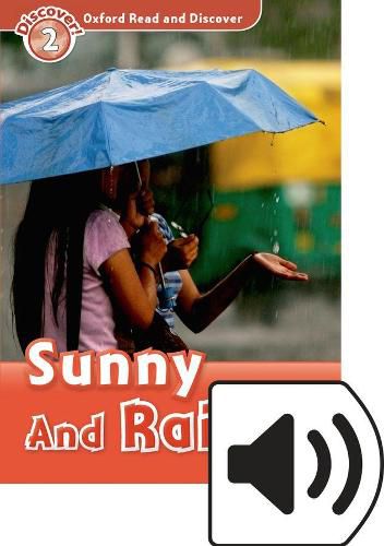 Cover image for Oxford Read and Discover: Level 2: Sunny and Rainy Audio Pack