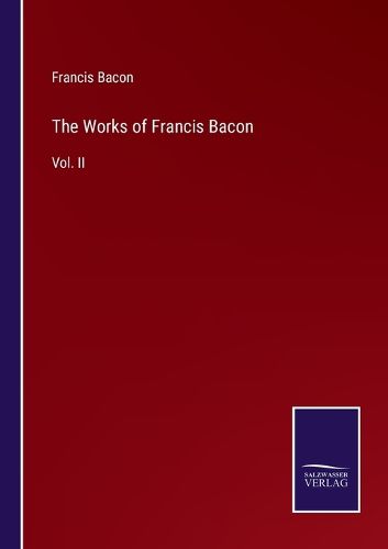 The Works of Francis Bacon