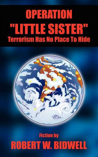 Cover image for Operation  Little Sister: Terrorism has no place to hide