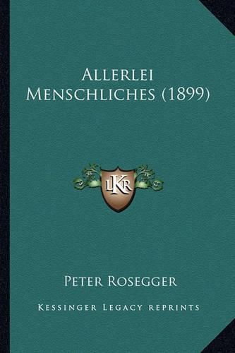 Allerlei Menschliches (1899)