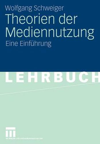 Cover image for Theorien Der Mediennutzung: Eine Einfuhrung