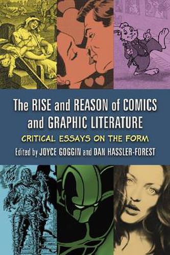 The Rise and Reason of Comics and Graphic Literature: Critical Essays on the Form