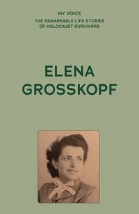 Cover image for My Voice: Elena Grosskopf