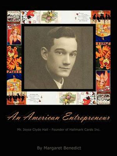 Cover image for An American Entrepreneur - Mr. Joyce Clyde Hall - Founder of Hallmark Cards Inc.