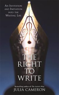 Cover image for The Right to Write: An Invitation and Initiation into the Writing Life