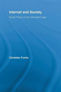 Cover image for Internet and Society: Social Theory in the Information Age