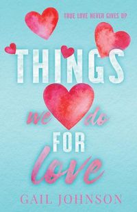 Cover image for Things We Do For Love