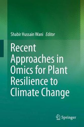 Cover image for Recent Approaches in Omics for Plant Resilience to Climate Change