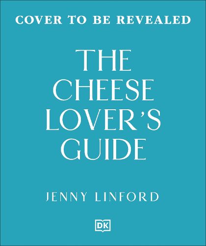 Cover image for The Cheese Lover's Guide