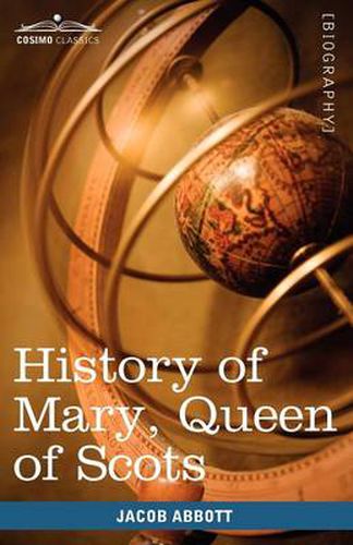 Cover image for History of Mary, Queen of Scots: Makers of History