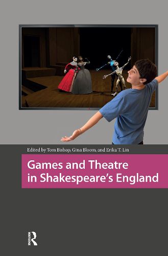 Cover image for Games and Theatre in Shakespeare's England