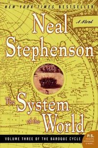 Cover image for The System of the World: Volume Three of the Baroque Cycle