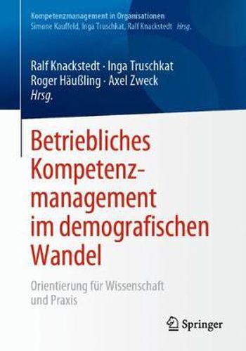 Cover image for Betriebliches Kompetenzmanagement Im Demografischen Wandel: Orientierung Fur Wissenschaft Und Praxis