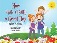 Cover image for How Ryan created a great day