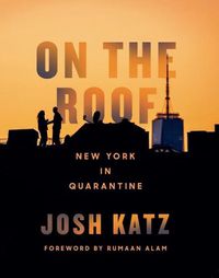 Cover image for On the Roof: New York in Quarantine