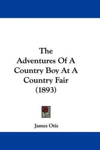 Cover image for The Adventures of a Country Boy at a Country Fair (1893)