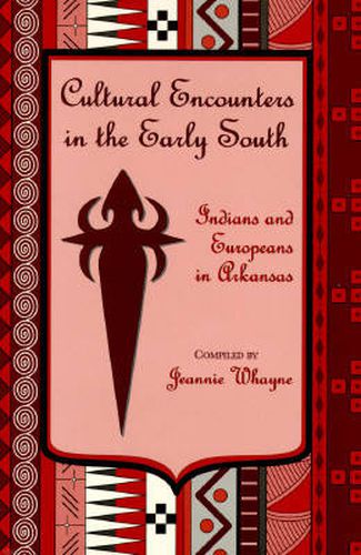 Cover image for Cultural Encounters in: Indians and Europeans in Arkansas