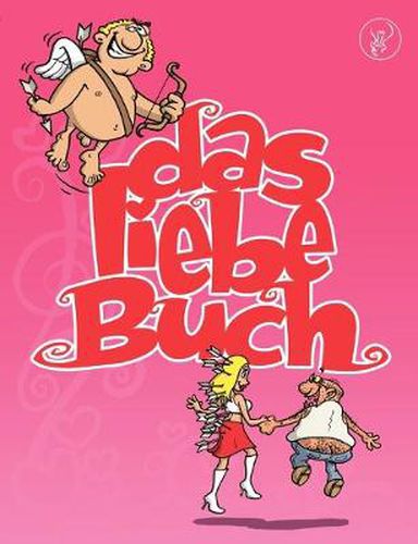 Cover image for Das liebe Buch: Ein satirisches Cartoonbuch uber die Liebe