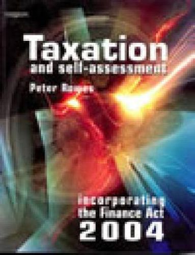 Cover image for Taxation and Self Assessment: Incorporating the 2004 Finance Act