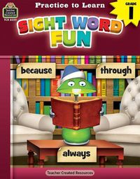 Cover image for Practice to Learn: Sight Word Fun (Gr. 1)