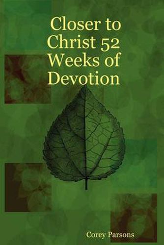 Cover image for Closer to Christ 52 Weeks of Devotion