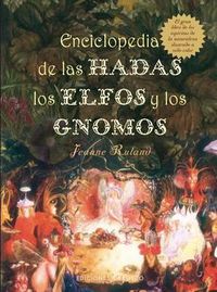 Cover image for Enciclopedia de las Hadas, los Elfos y los Gnomos: El Gran Libro de los Espiritus de la Naturaleza