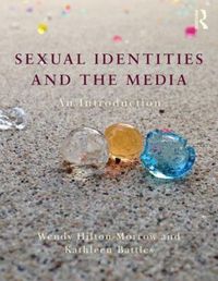 Cover image for Sexual Identities and the Media: An Introduction