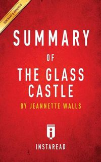 Cover image for Summary of The Glass Castle: by Jeannette Walls Includes Analysis