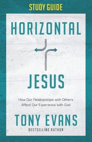 Cover image for Horizontal Jesus Study Guide: How Our Relationships with Others Affect Our Experience with God