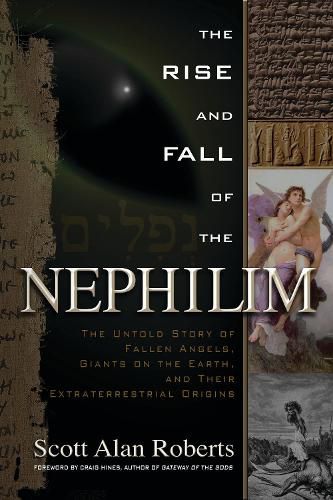 Cover image for Rise and Fall of the Nephilim: The Untold Story of Fallen Angels, Giants on the Earth, and Their Extraterrestrial Origins