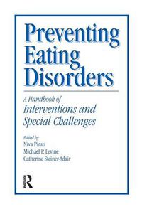 Cover image for Preventing Eating Disorders: A Handbook of Interventions and Special Challenges