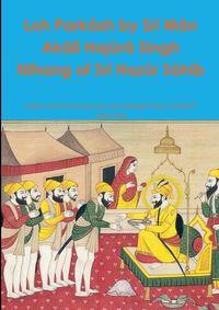 Cover image for Loh Parkāsh by Srī Mān Akālī Hajūrā Singh Nihang of Srī Hazūr Sāhib