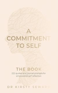 Cover image for A Commitment to Self - The Book