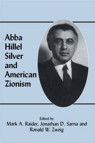 Cover image for Abba Hillel Silver and American Zionism