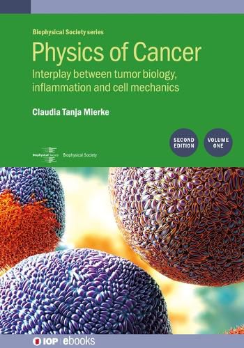 Physics of Cancer: Second edition, volume 1: Interplay between tumor biology, inflammation and cell mechanics