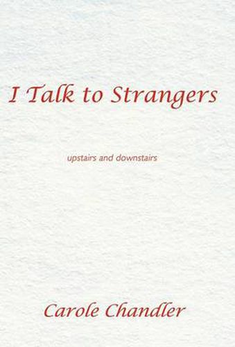 Cover image for I Talk to Strangers: Upstairs and Downstairs