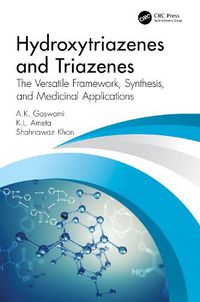 Cover image for Hydroxytriazenes and Triazenes: The Versatile Framework, Synthesis, and Medicinal Applications